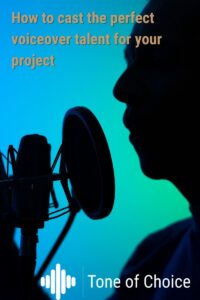 how to cast the perfect voiceover talent for your project